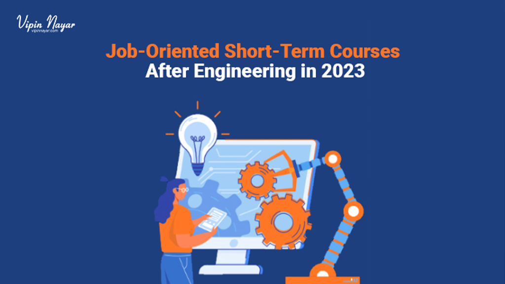 Best 7 Job Oriented Short Term Courses After Engineering